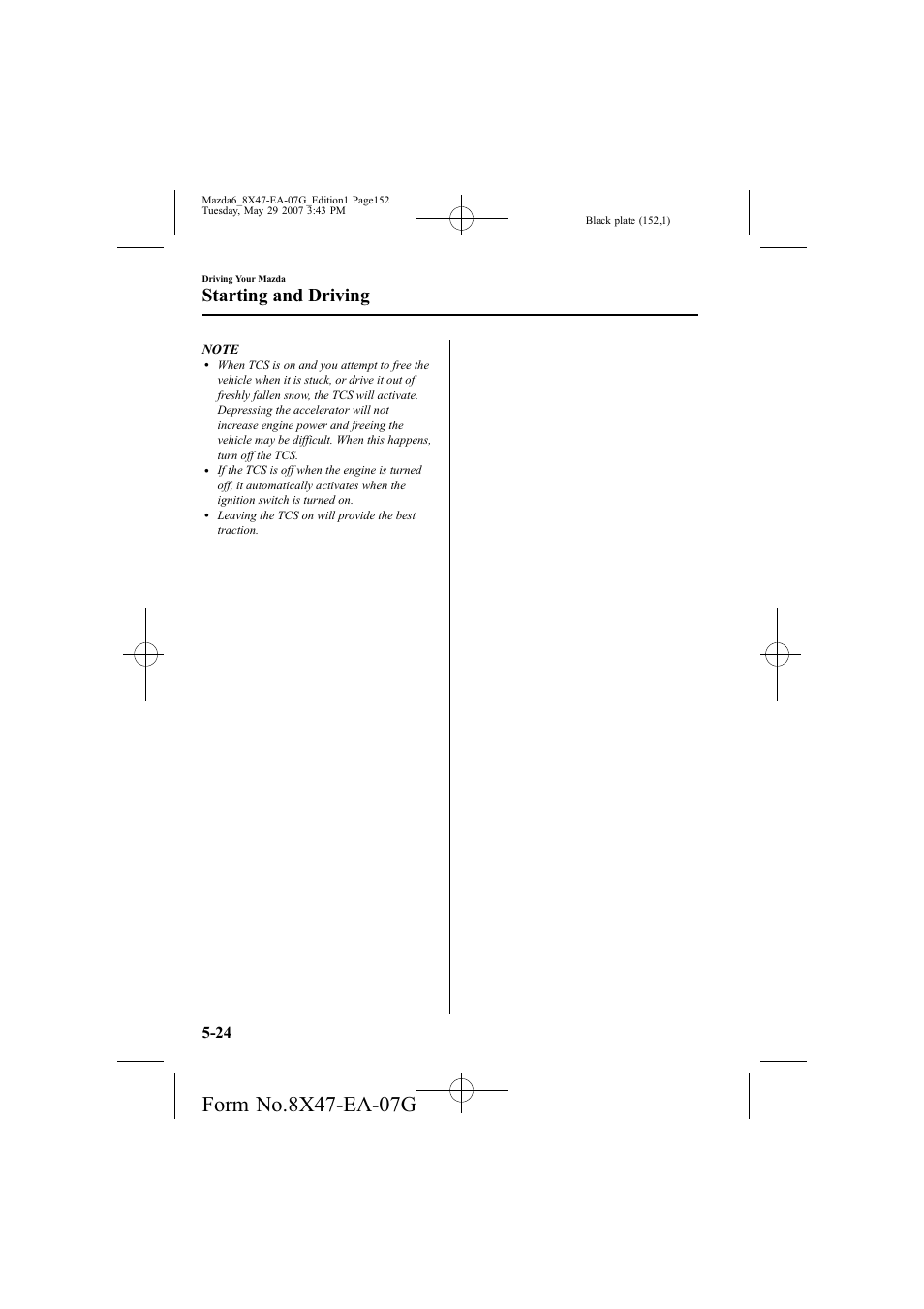 Starting and driving | Mazda 2008 6 User Manual | Page 152 / 440