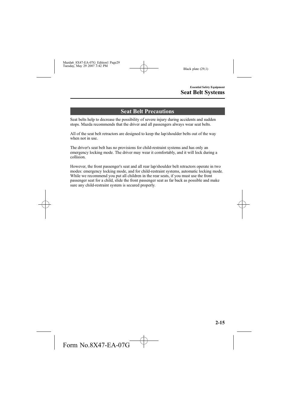 Seat belt precautions, Seat belt systems | Mazda 2008 6 User Manual | Page 29 / 440