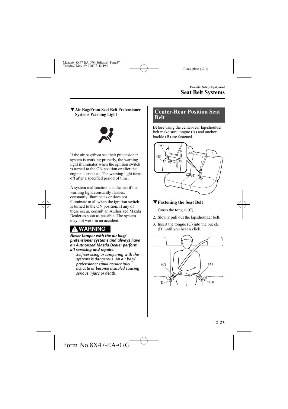 Center-rear position seat belt, Seat belt systems, Warning | Mazda 2008 6 User Manual | Page 37 / 440