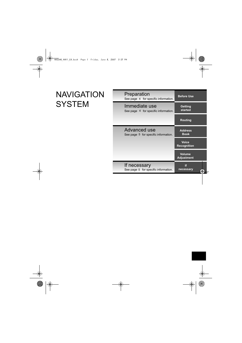 Mazda6_2008my_navi, Navigation system, Preparation | Immediate use advanced use, If necessary | Mazda 2008 6 User Manual | Page 383 / 440