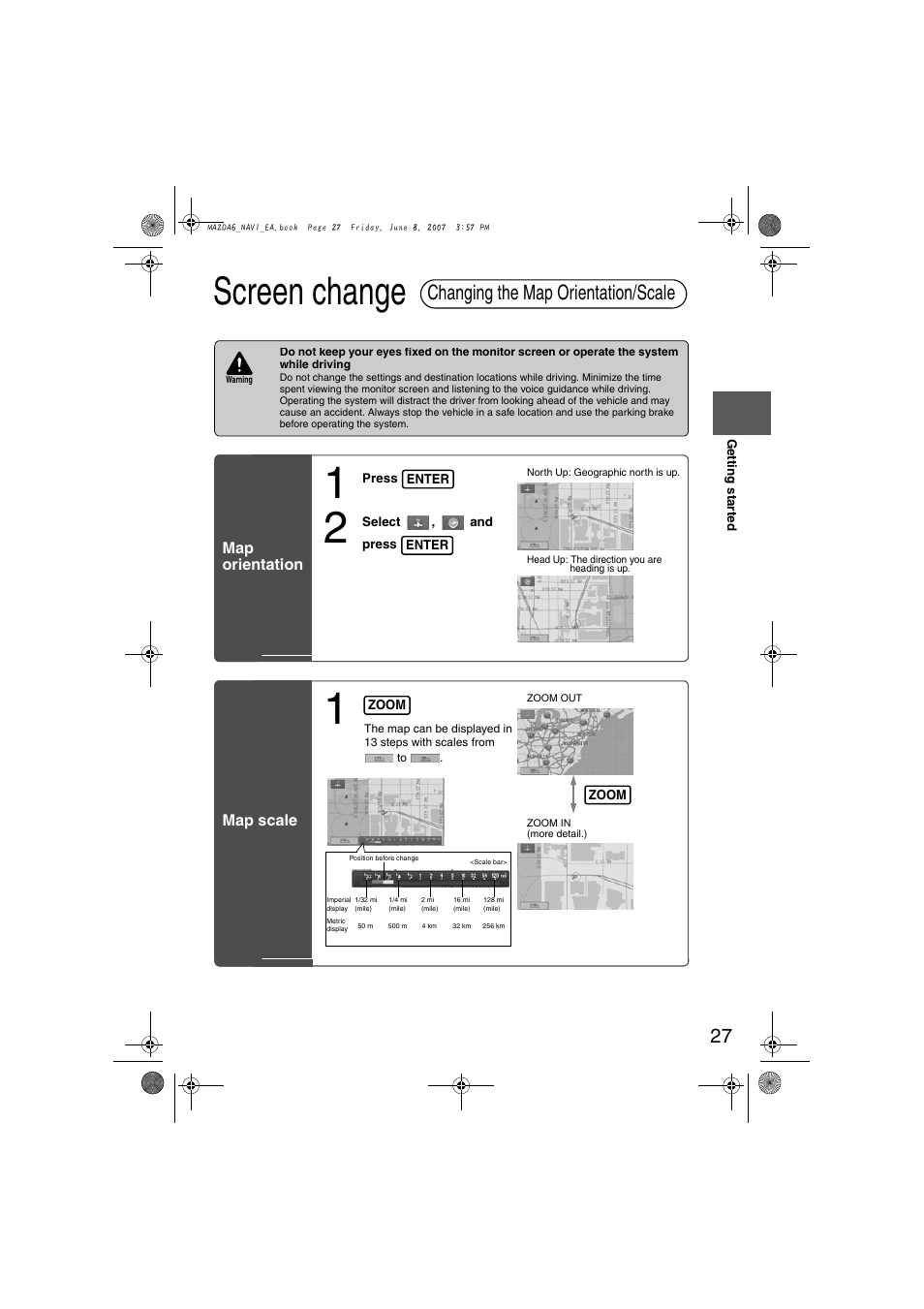 Screen change, Changing the map orientation/scale | Mazda 2008 6 User Manual | Page 409 / 440