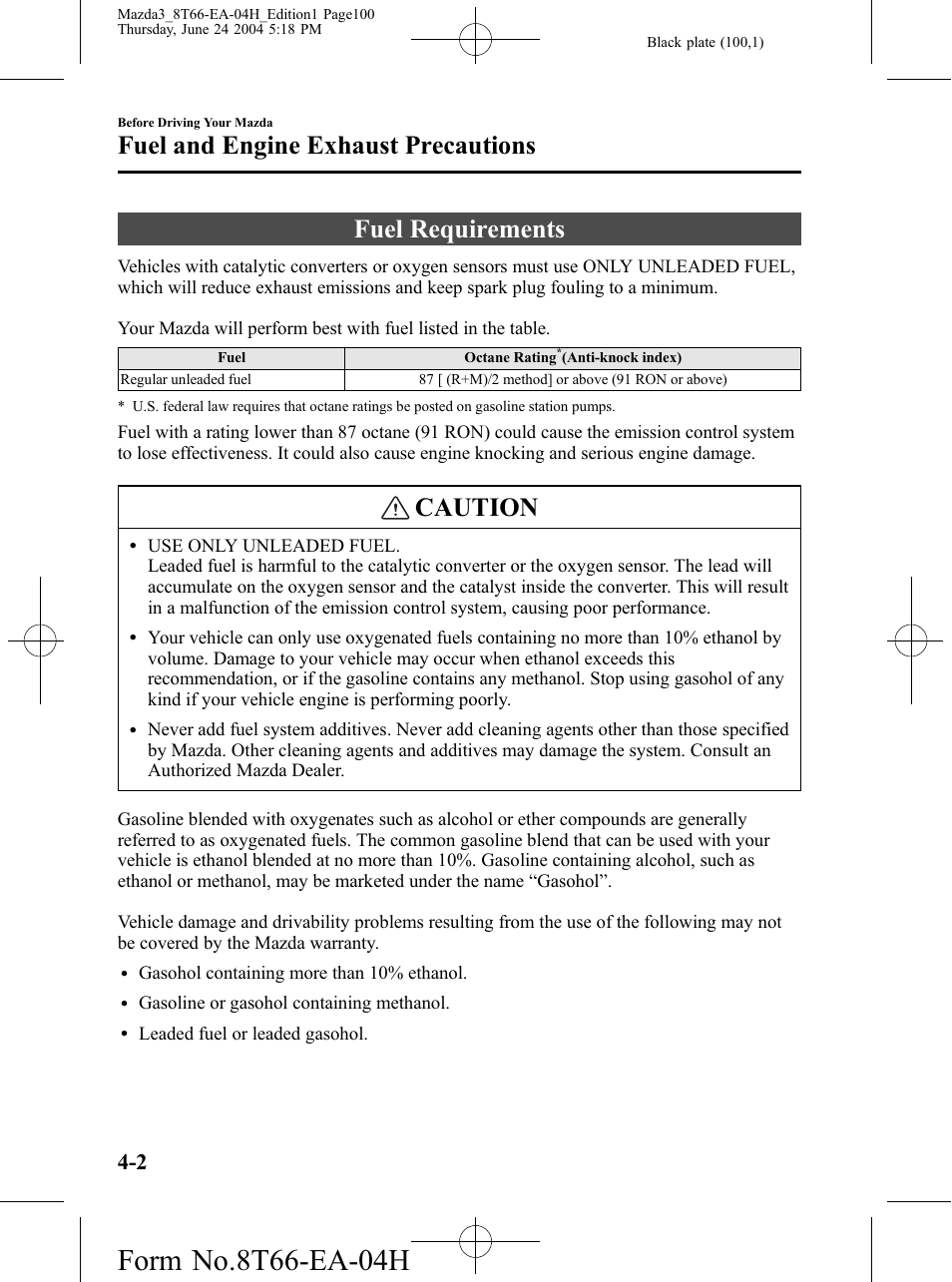 Fuel and engine exhaust precautions, Fuel requirements, Fuel and engine exhaust precautions -2 | Fuel requirements -2, Caution | Mazda 2005 3 4-DOOR User Manual | Page 100 / 322