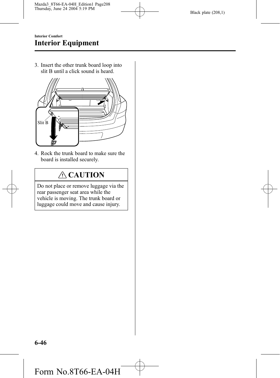 Caution, Interior equipment | Mazda 2005 3 4-DOOR User Manual | Page 208 / 322