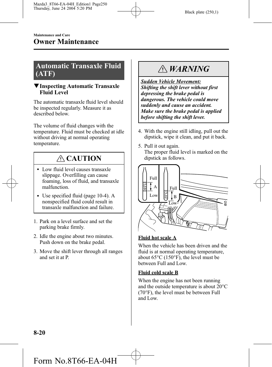 Automatic transaxle fluid (atf), Automatic transaxle fluid (atf) -20, Warning | Caution, Owner maintenance | Mazda 2005 3 4-DOOR User Manual | Page 250 / 322