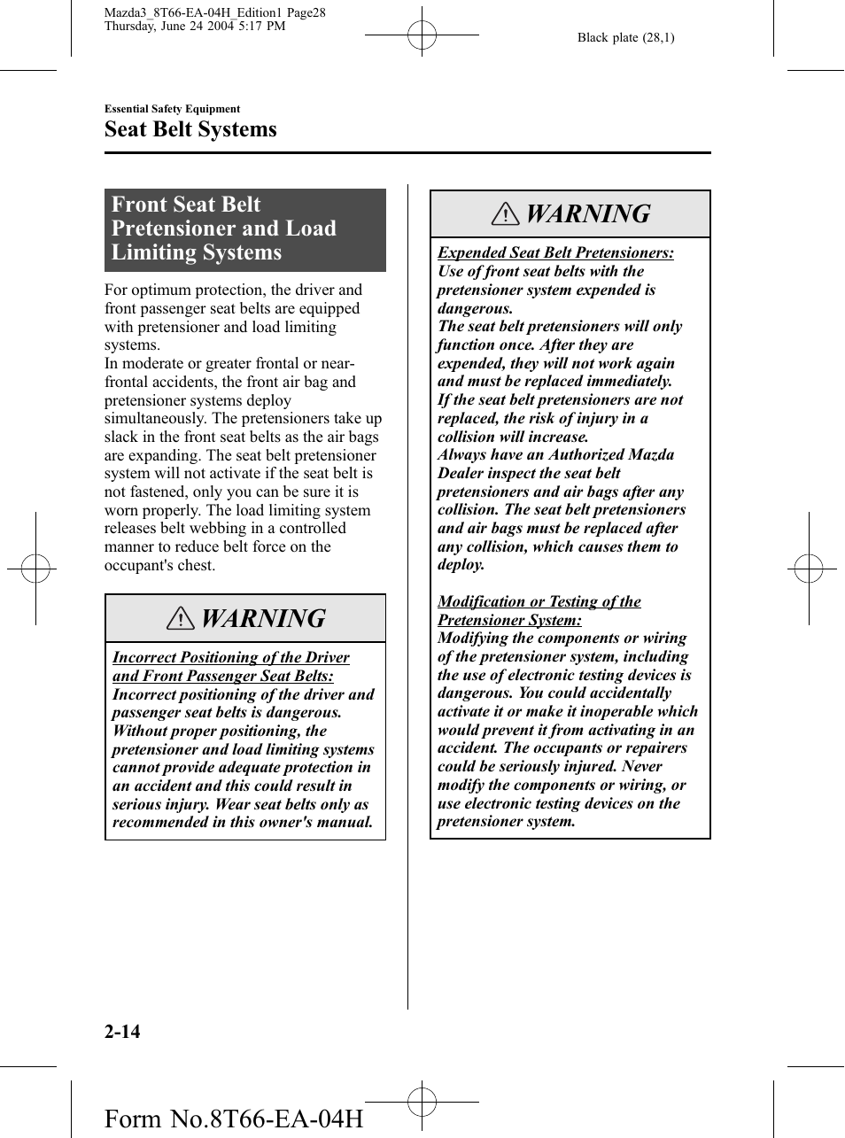 Warning, Seat belt systems | Mazda 2005 3 4-DOOR User Manual | Page 28 / 322