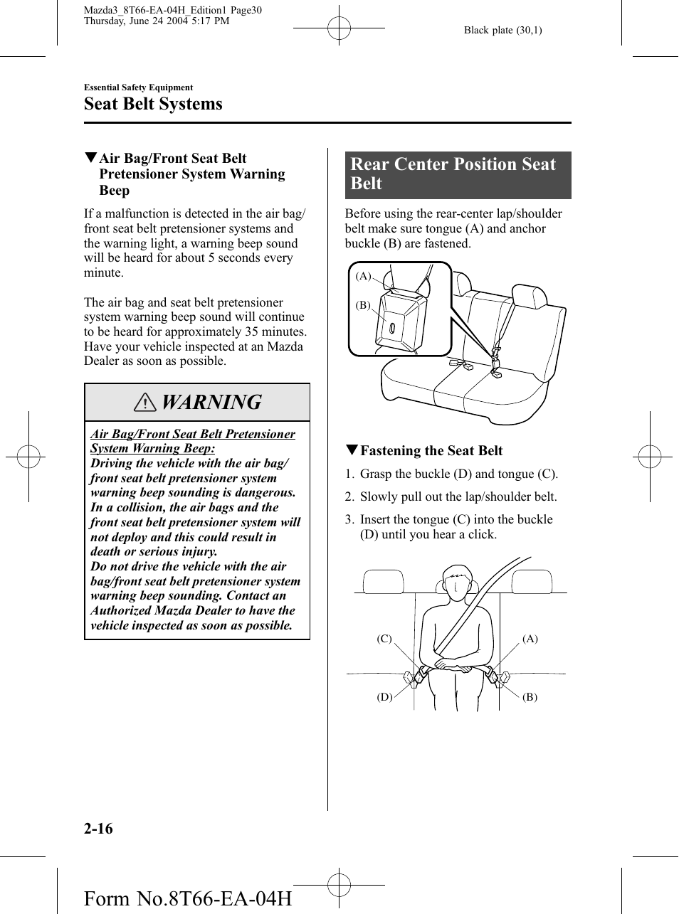 Rear center position seat belt, Rear center position seat belt -16, Warning | Seat belt systems | Mazda 2005 3 4-DOOR User Manual | Page 30 / 322