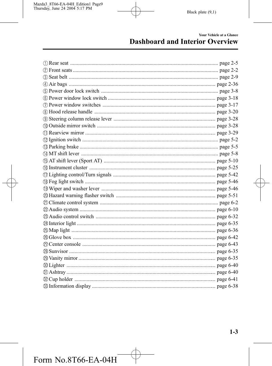 Dashboard and interior overview | Mazda 2005 3 4-DOOR User Manual | Page 9 / 322