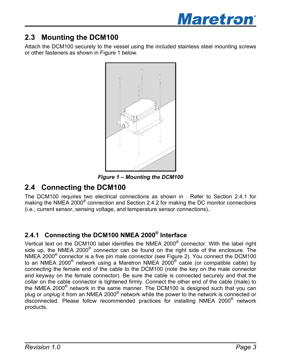 3 mounting the dcm100, 4 connecting the dcm100, 1 connecting the dcm100 nmea 2000® interface | Mounting the dcm100, Connecting the dcm100, Connecting the dcm100 nmea 2000, Interface, Figure 1 – mounting the dcm100 | Maretron DCM100 User Manual | Page 7 / 24
