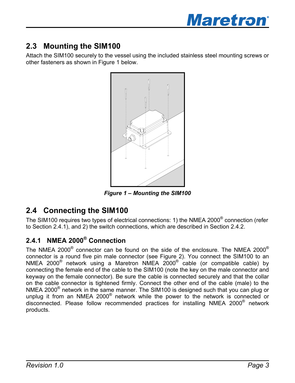 3 mounting the sim100, 4 connecting the sim100, 1 nmea 2000® connection | Mounting the sim100, Connecting the sim100, Nmea 2000, Connection, Figure 1 – mounting the sim100, Connect the sim100 (section 0) | Maretron SIM100 User Manual | Page 7 / 17