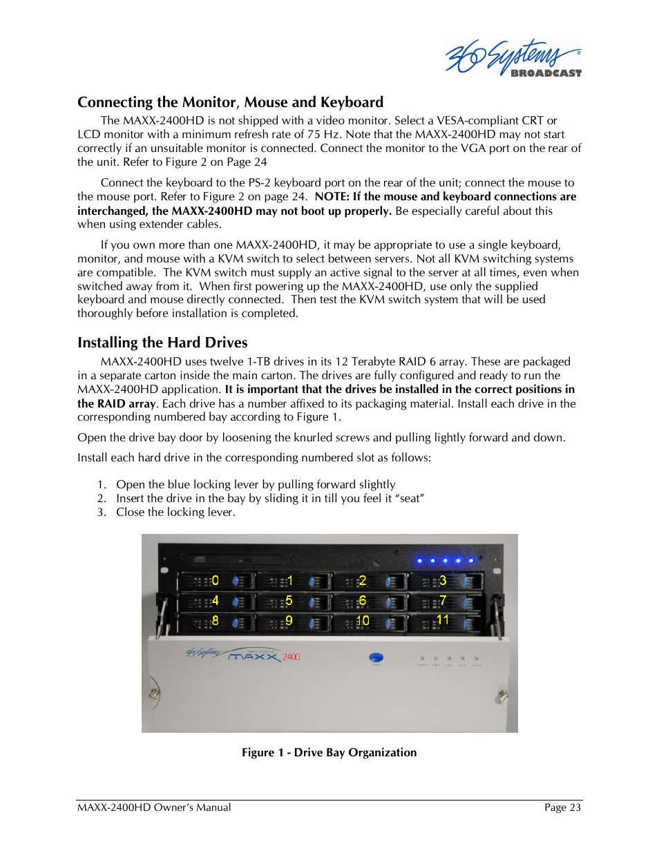 Connecting the monitor, mouse and keyboard, Installing the hard drives | Maxxsonics High Definition Video Server MAXX-2400HD User Manual | Page 23 / 139