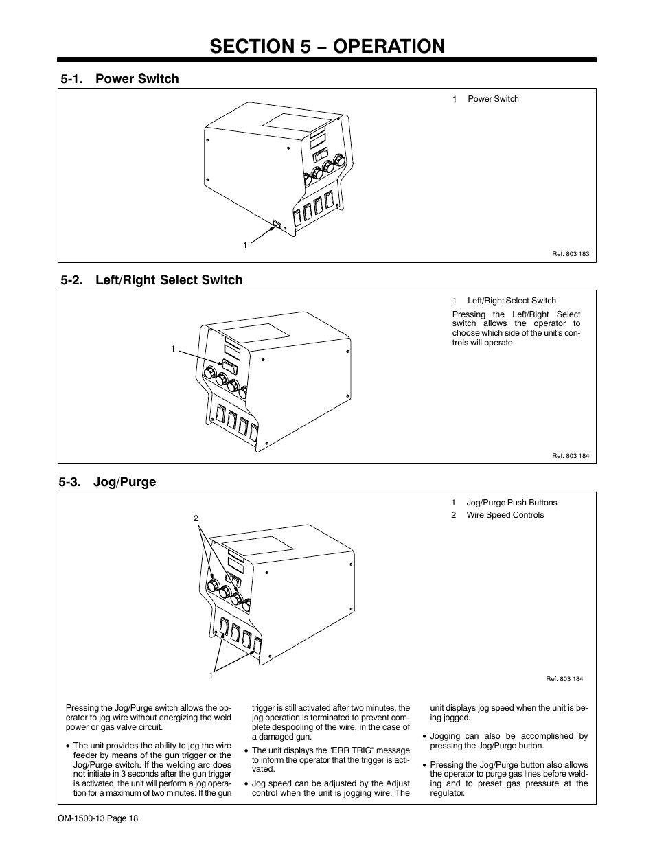 Section 5 − operation, 1. power switch, 2. left/right select switch | 3. jog/purge | Miller Electric and DS-74D16 User Manual | Page 22 / 44