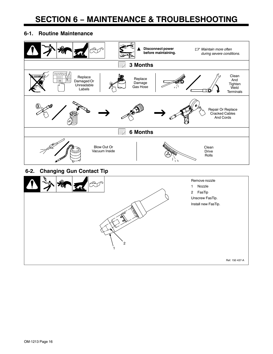 Section 6 − maintenance & troubleshooting, 1. routine maintenance, 2. changing gun contact tip | 3 months, 6 months | Miller Electric 15A User Manual | Page 20 / 36