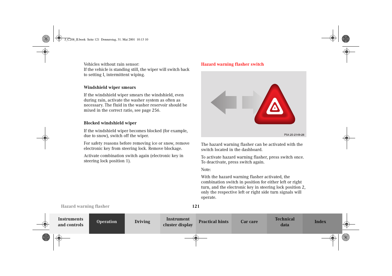 Windshield wiper smears, Blocked windshield wiper, Hazard warning flasher switch | Hazard warning flasher, Switch | Mercedes-Benz 2002 CLK 55 AMG User Manual | Page 124 / 330