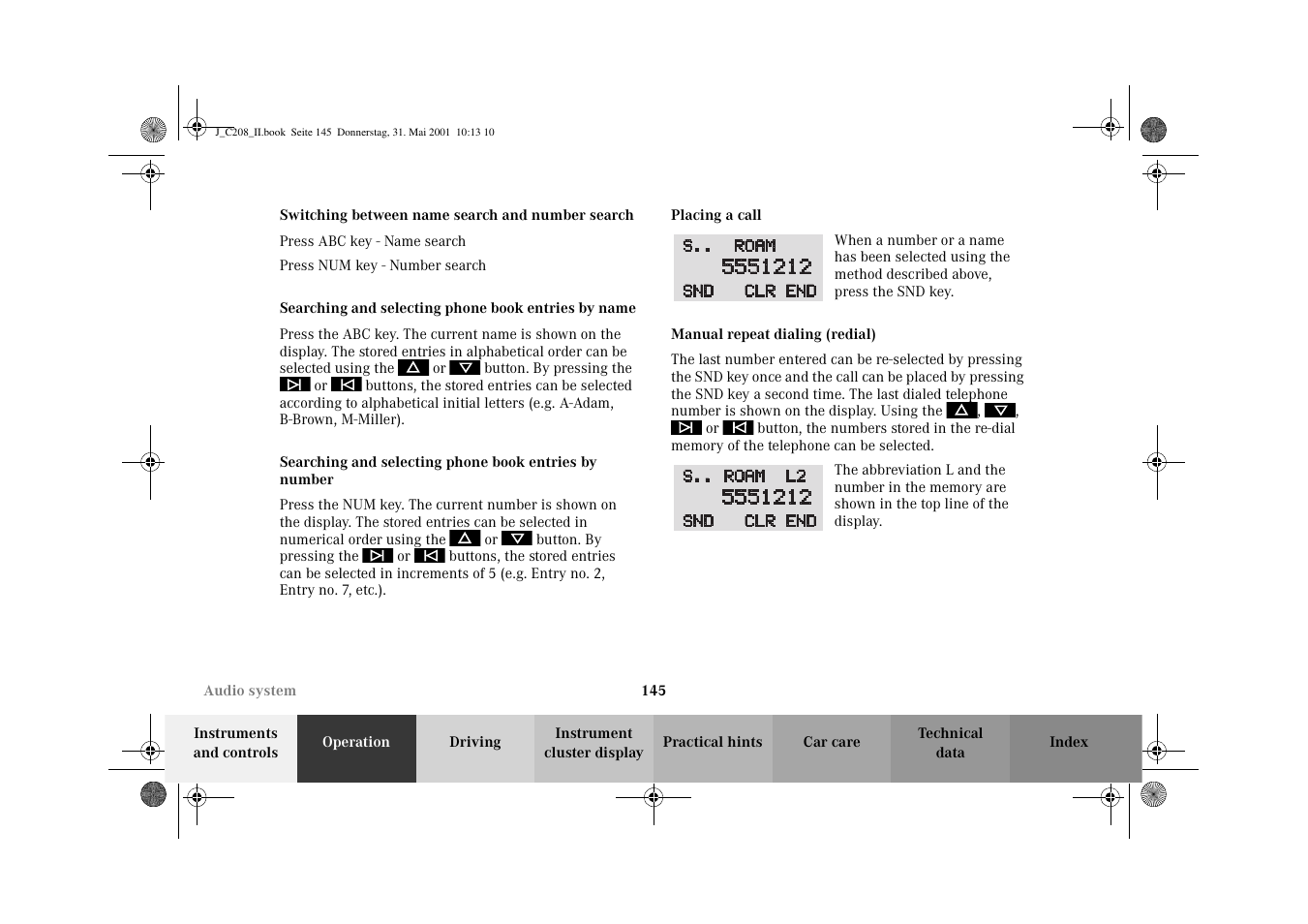 Switching between name search and number search, Searching and selecting phone book entries by name, Placing a call | Manual repeat dialing (redial) | Mercedes-Benz 2002 CLK 55 AMG User Manual | Page 148 / 330