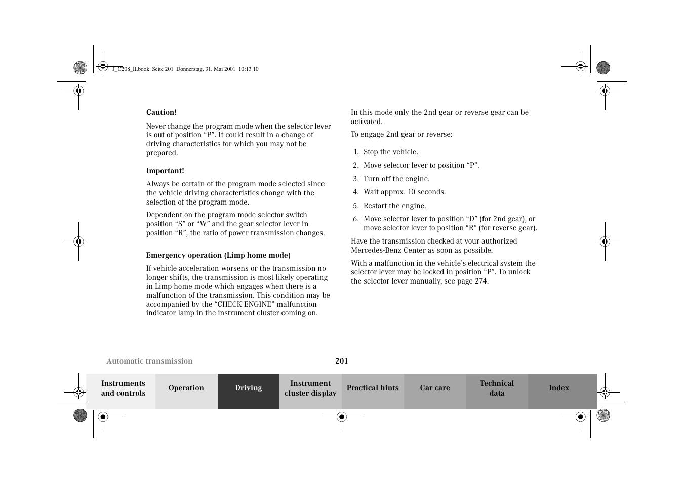 Automatic transmission:emergency operation | Mercedes-Benz 2002 CLK 55 AMG User Manual | Page 204 / 330