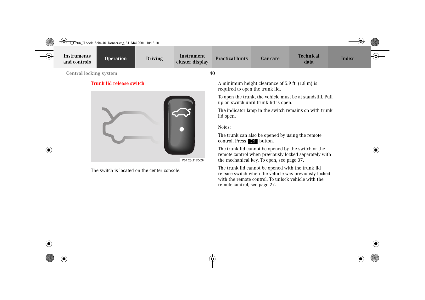 Trunk:release switch, Trunk lid release switch | Mercedes-Benz 2002 CLK 55 AMG User Manual | Page 43 / 330