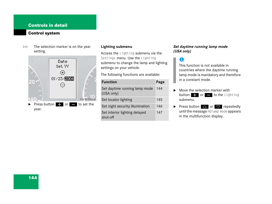See “set daytime running lamp mode (usa only) | Mercedes-Benz 2006 C 55 AMG User Manual | Page 145 / 473
