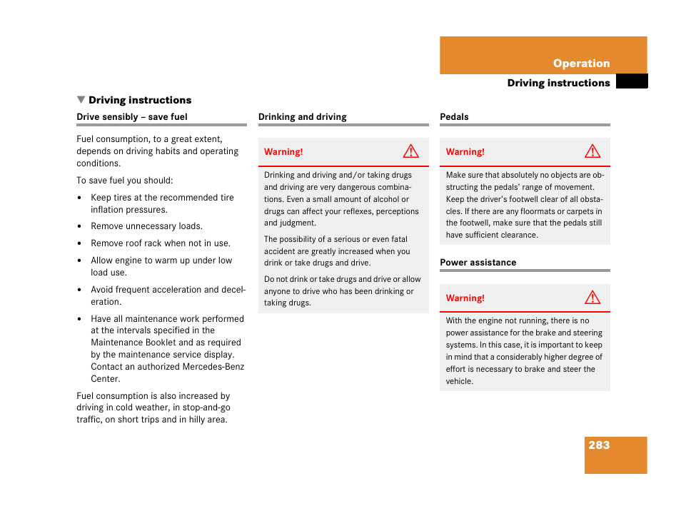 Driving:instructions, Drive sensibly – save fuel, Drinking and driving | Pedals, Power assistance, Driving instructions | Mercedes-Benz 2006 C 55 AMG User Manual | Page 284 / 473