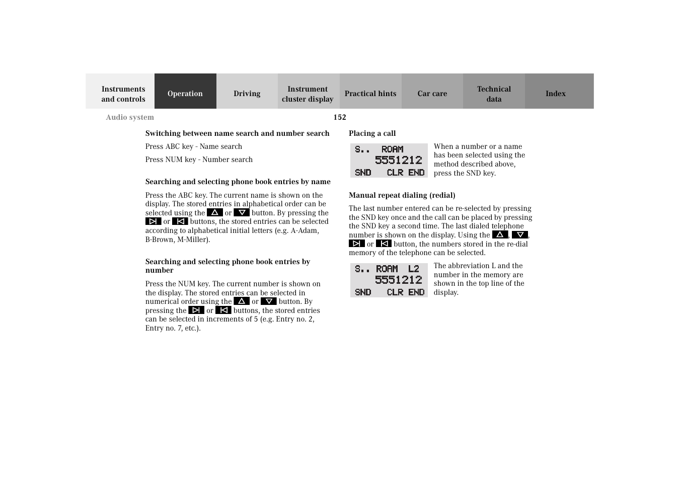 Switching between name search and number search, Searching and selecting phone book entries by name, Placing a call | Manual repeat dialing (redial) | Mercedes-Benz 2003 E -Class Wagon User Manual | Page 155 / 354