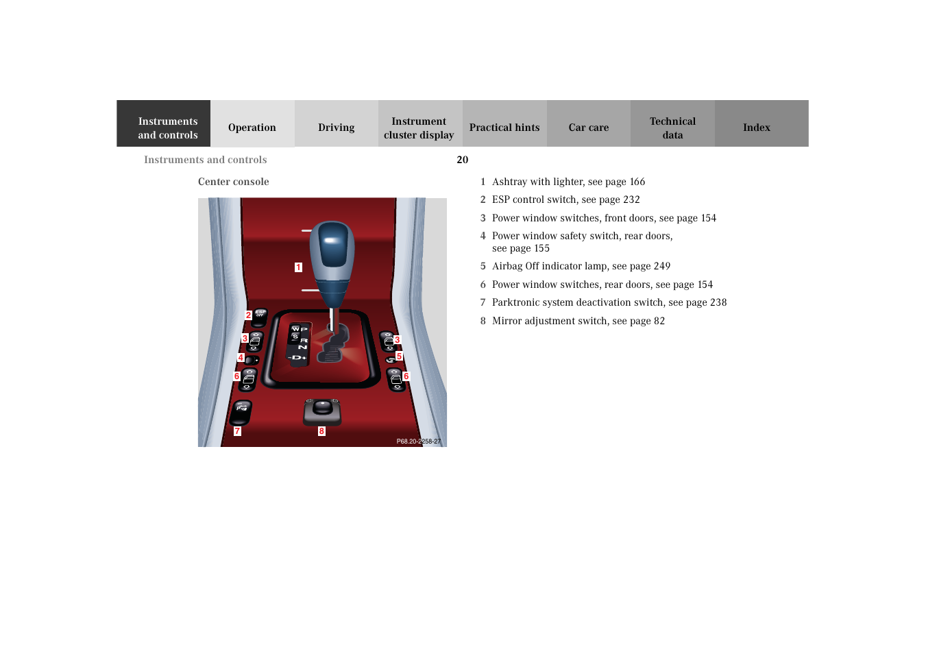 Center console | Mercedes-Benz 2003 E -Class Wagon User Manual | Page 23 / 354
