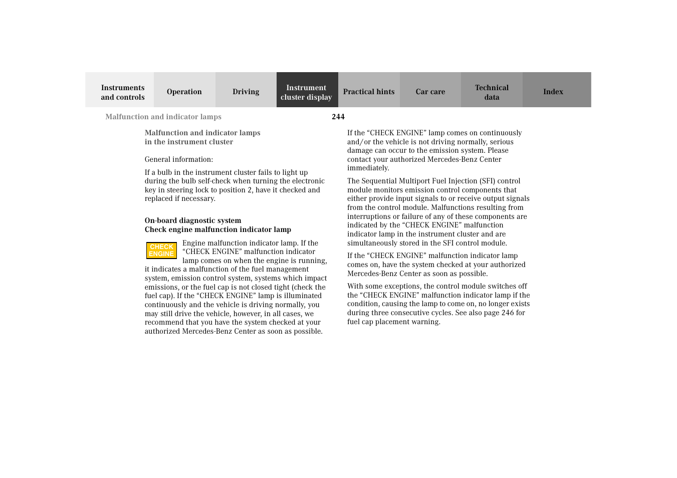 Instrument cluster display, On-board diagnostic system, Malfunction and indicator lamps in | The instrument cluster, Check engine malfunction indicator lamp | Mercedes-Benz 2003 E -Class Wagon User Manual | Page 247 / 354