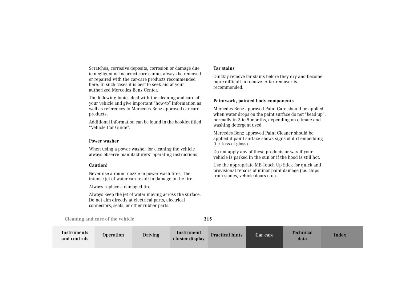 Power washer, Tar stains, Paintwork, painted body components | Mercedes-Benz 2003 E -Class Wagon User Manual | Page 318 / 354