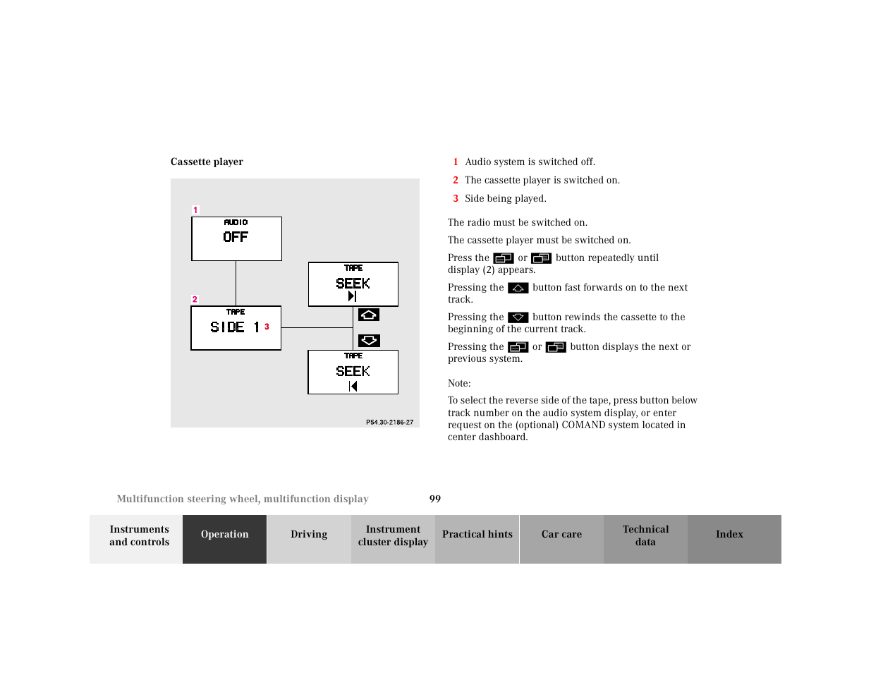 Cassette player, Graphic, 1 audio system is switched off | 2 the cassette player is switched on, 3 side being played, The radio must be switched on, The cassette player must be switched on, Press the, Pressing the, Note | Mercedes-Benz 2001 E-Class User Manual | Page 102 / 341
