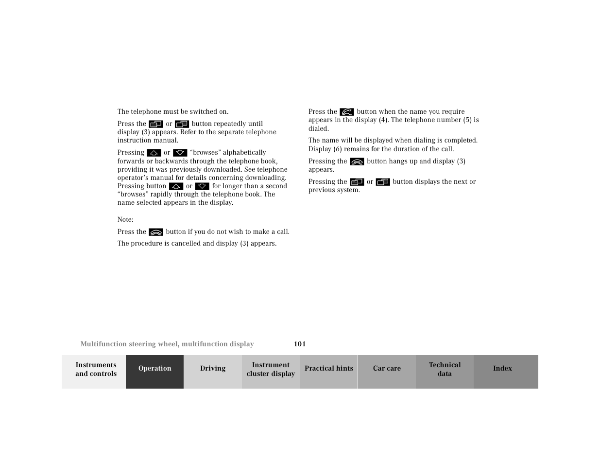 The telephone must be switched on, Press the, Pressing | Note, The procedure is cancelled and display (3) appears, Pressing the | Mercedes-Benz 2001 E-Class User Manual | Page 104 / 341