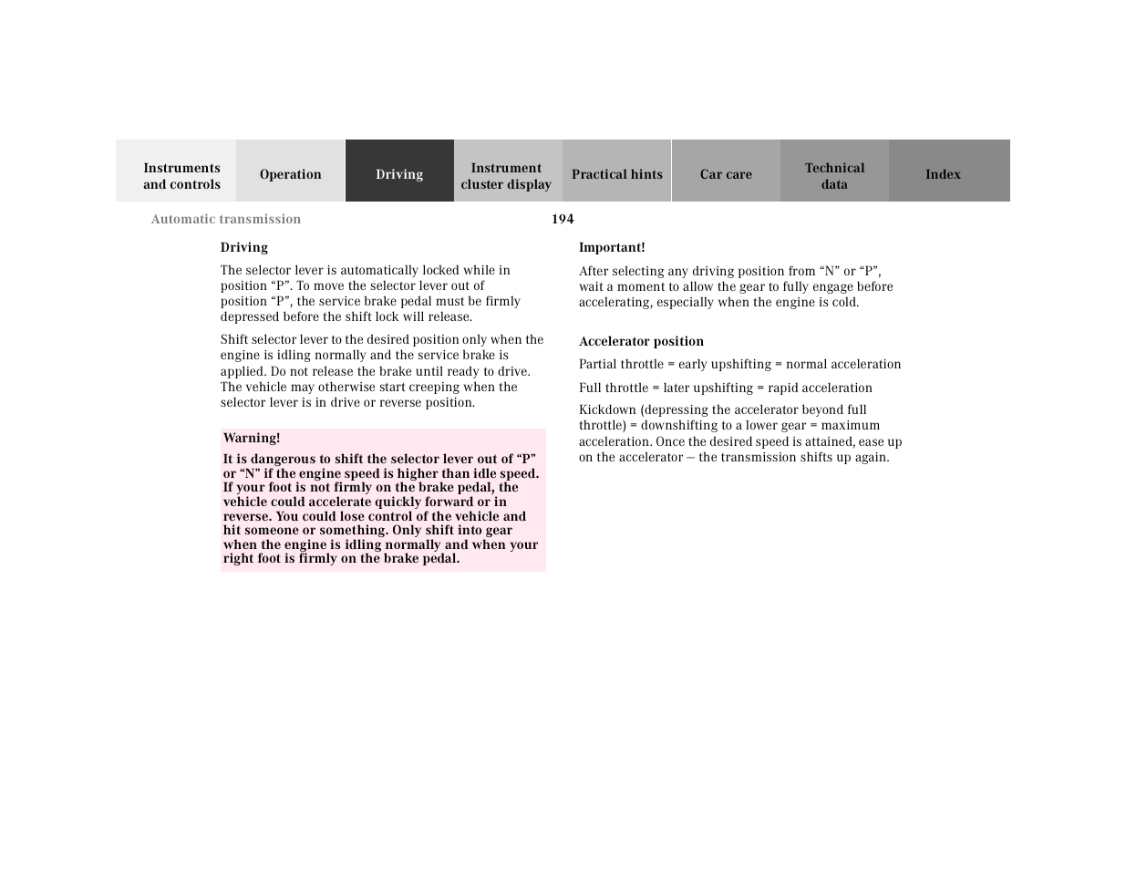 Driving, Table, Table body | Table row, Warning, It is dangerous to shift the selector lever out of, Important, After selecting any driving position from, Accelerator position | Mercedes-Benz 2001 E-Class User Manual | Page 197 / 341
