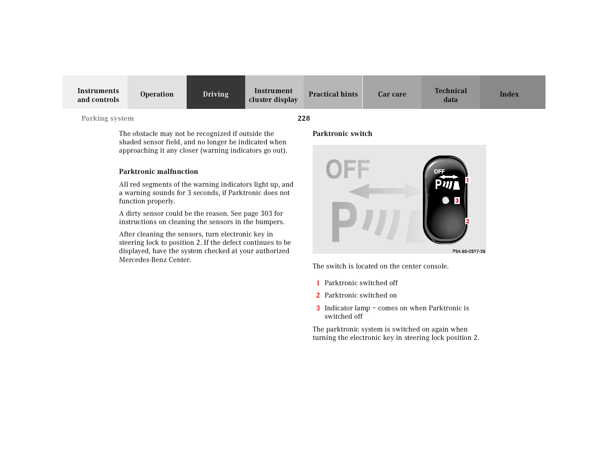 Parking assist (parktronic):malfunction, Parking assist (parktronic):parktronic switch, Graphic | The switch is located on the center console, 1 parktronic switched off, 2 parktronic switched on | Mercedes-Benz 2001 E-Class User Manual | Page 231 / 341