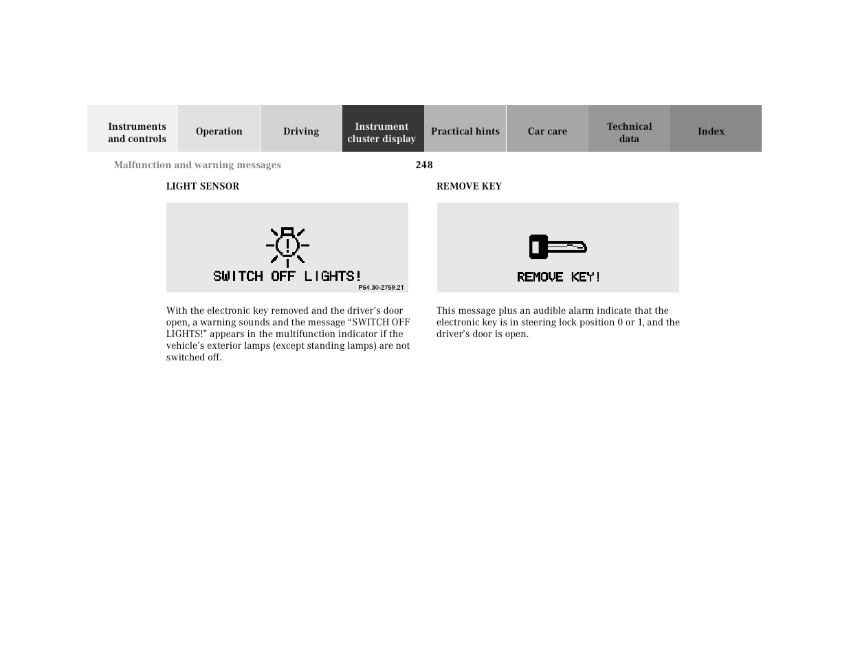 Light sensor, Graphic, Remove key | Mercedes-Benz 2001 E-Class User Manual | Page 251 / 341