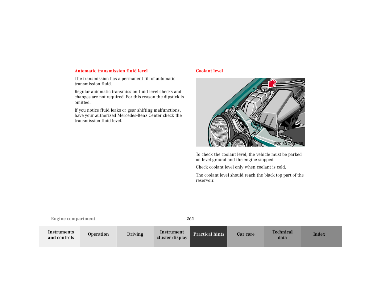 Automatic transmission fluid level, Coolant level, Graphic | Check coolant level only when coolant is cold | Mercedes-Benz 2001 E-Class User Manual | Page 264 / 341