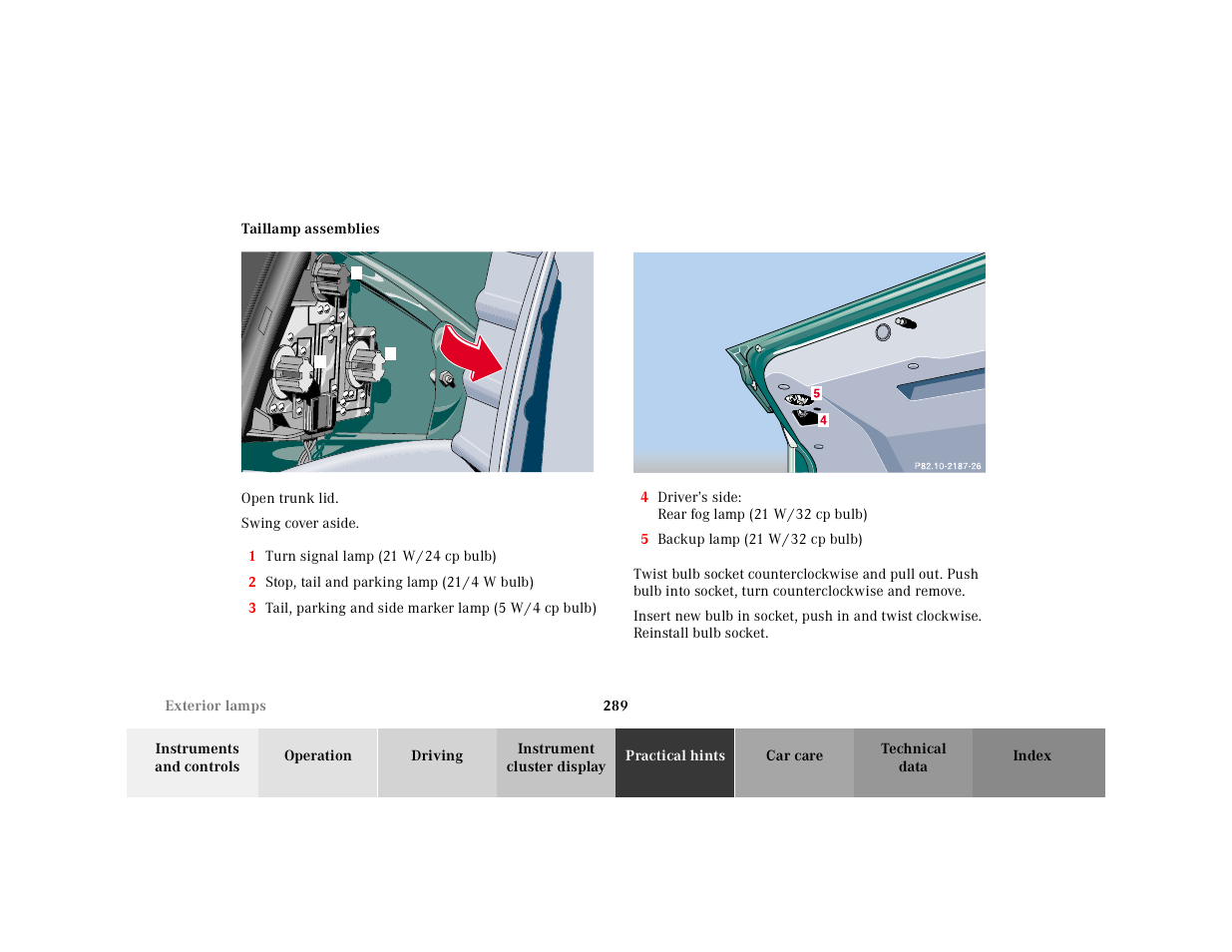 Taillamp assemblies, Graphic, Open trunk lid | Swing cover aside, Exterior lamps:turn signal lamps, 2 stop, tail and parking lamp (21/4 w bulb), Exterior lamps:parking lamps, P82.10-2187-26, Lamps, exterior:fog lamps, 5 backup lamp (21 w/32 cp bulb) | Mercedes-Benz 2001 E-Class User Manual | Page 292 / 341