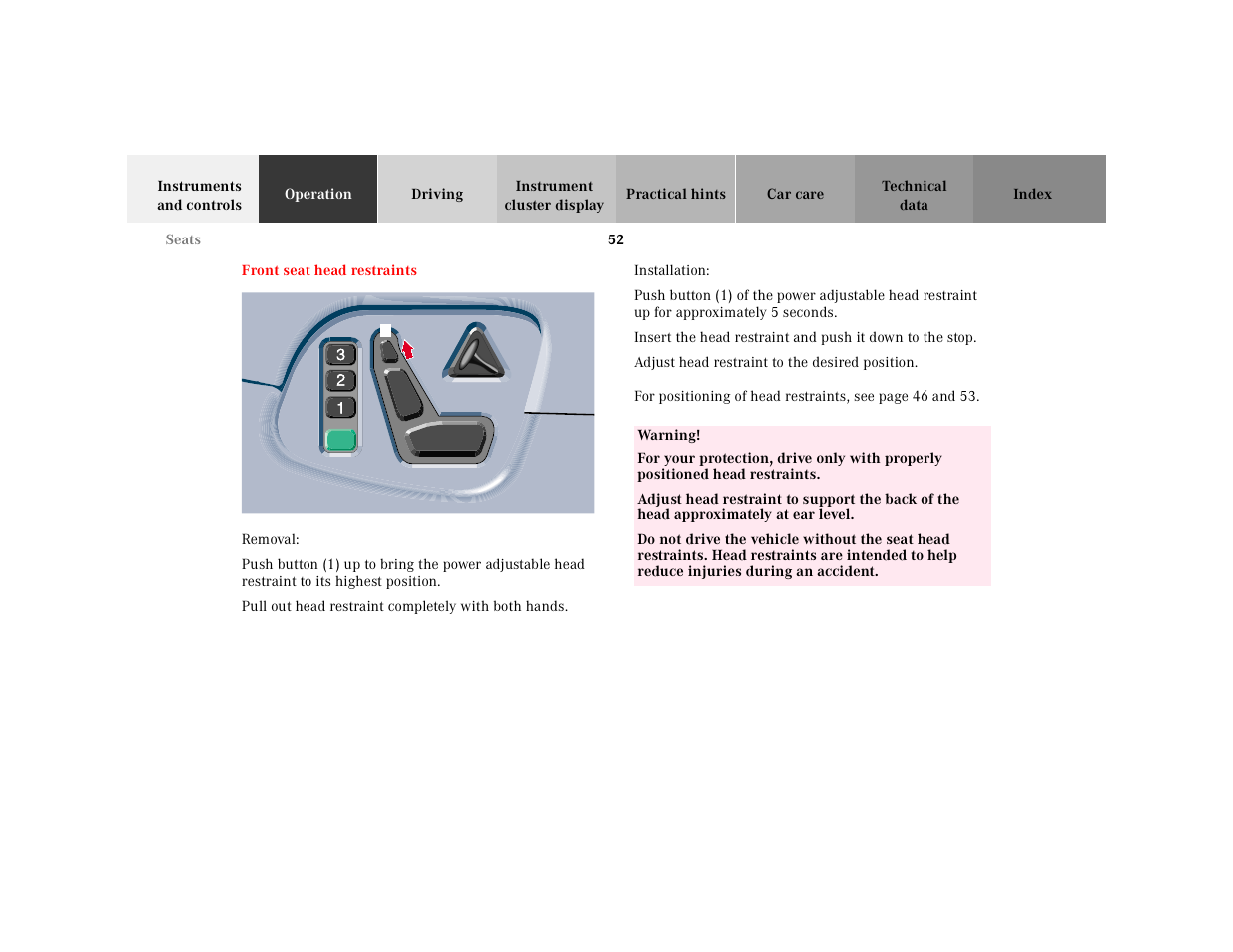 Front seat head restraints, Graphic, Removal | Pull out head restraint completely with both hands, Installation, Adjust head restraint to the desired position, For positioning of head restraints, Table, Table body, Table row | Mercedes-Benz 2001 E-Class User Manual | Page 55 / 341