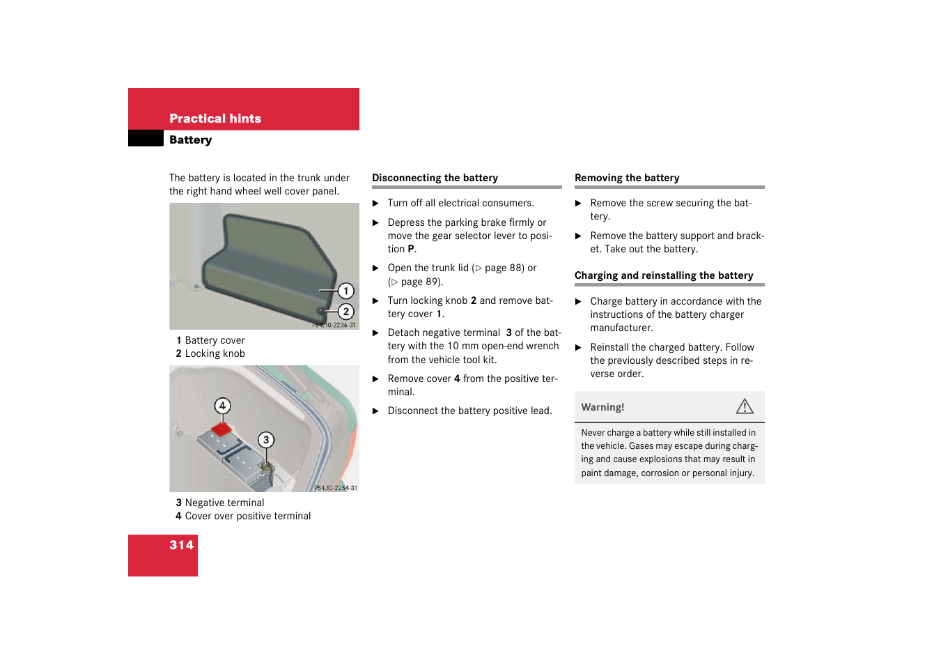Battery, vehicle:removing;removing:vehicle battery | Mercedes-Benz 2003 CL 500 User Manual | Page 314 / 384