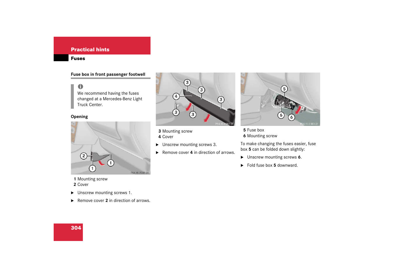 Fuse box in front passenger footwell | Mercedes-Benz 2003 G 55 AMG User Manual | Page 304 / 360