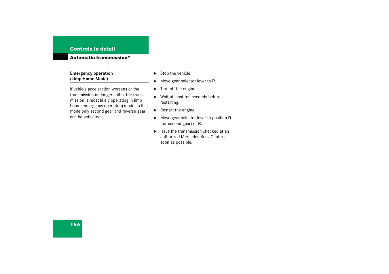 Automatic transmission*:gear shifting malfunctions, Emergency operation (limp home mode) | Mercedes-Benz 2005 C 230 Kompressor User Manual | Page 167 / 474