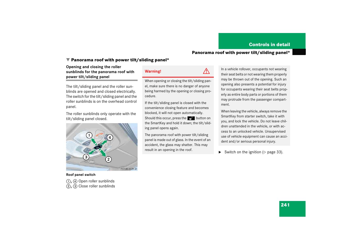 Panorama roof with power tilt/sliding panel, Opening:roller sunblinds | Mercedes-Benz 2005 C 230 Kompressor User Manual | Page 242 / 474