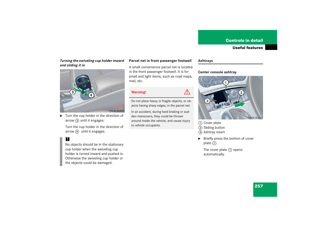 Ashtrays:center console, Ashtrays | Mercedes-Benz 2005 C 230 Kompressor User Manual | Page 258 / 474