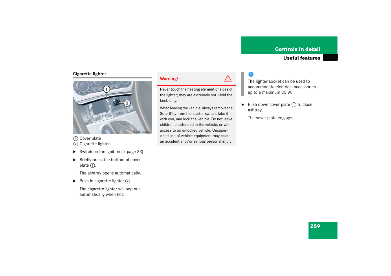 Cigarette lighter | Mercedes-Benz 2005 C 230 Kompressor User Manual | Page 260 / 474