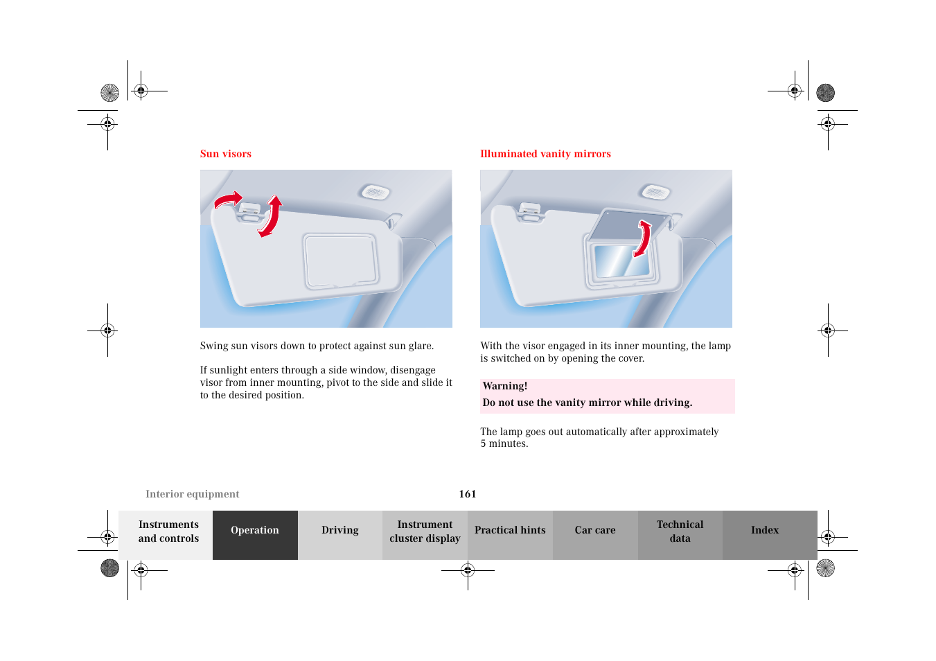 Sun visors, Illuminated vanity mirrors, Sun visors illuminated vanity mirrors | Mercedes-Benz 2002 E 55 AMG User Manual | Page 164 / 350