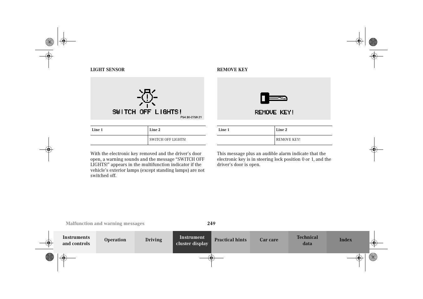 Light sensor, Remove key, Light sensor remove key | Mercedes-Benz 2002 E 55 AMG User Manual | Page 252 / 350