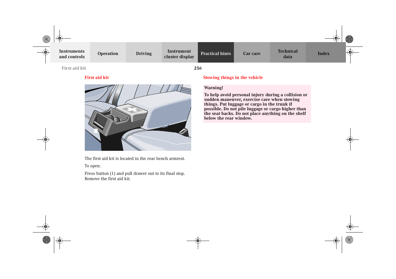 Practical hints, Stowing things in the vehicle, First aid kit stowing things in the vehicle | Mercedes-Benz 2002 E 55 AMG User Manual | Page 259 / 350