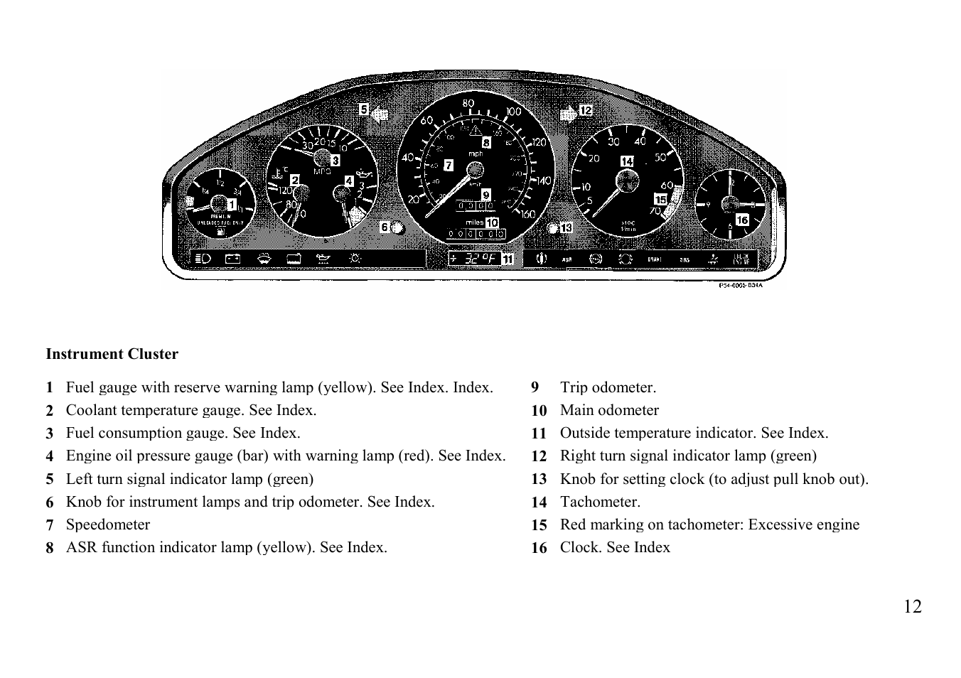 Instrument cluster | Mercedes-Benz BENZ-VEHICLES S 500 User Manual | Page 12 / 144