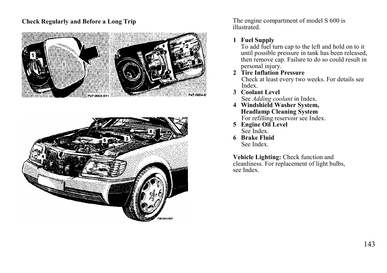 Check regularly and before, A long trip | Mercedes-Benz BENZ-VEHICLES S 500 User Manual | Page 143 / 144