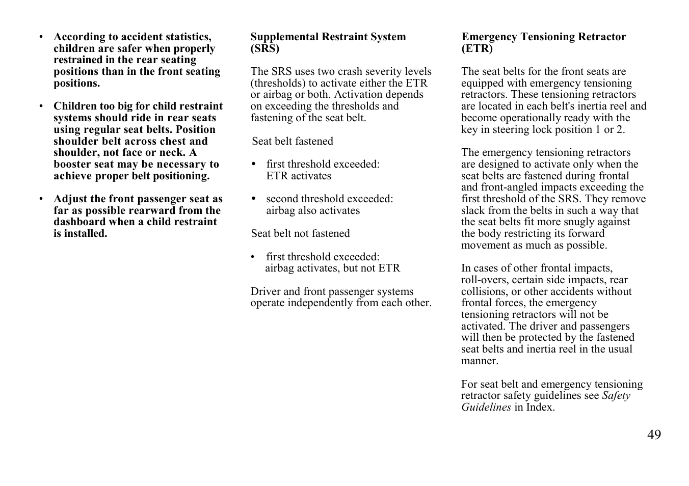 Emergency tensioning, Retractor (etr) | Mercedes-Benz BENZ-VEHICLES S 500 User Manual | Page 49 / 144