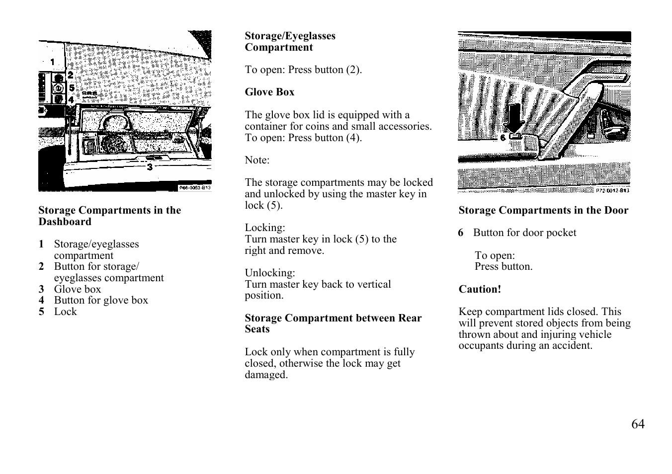 Storage compartments | Mercedes-Benz BENZ-VEHICLES S 500 User Manual | Page 64 / 144