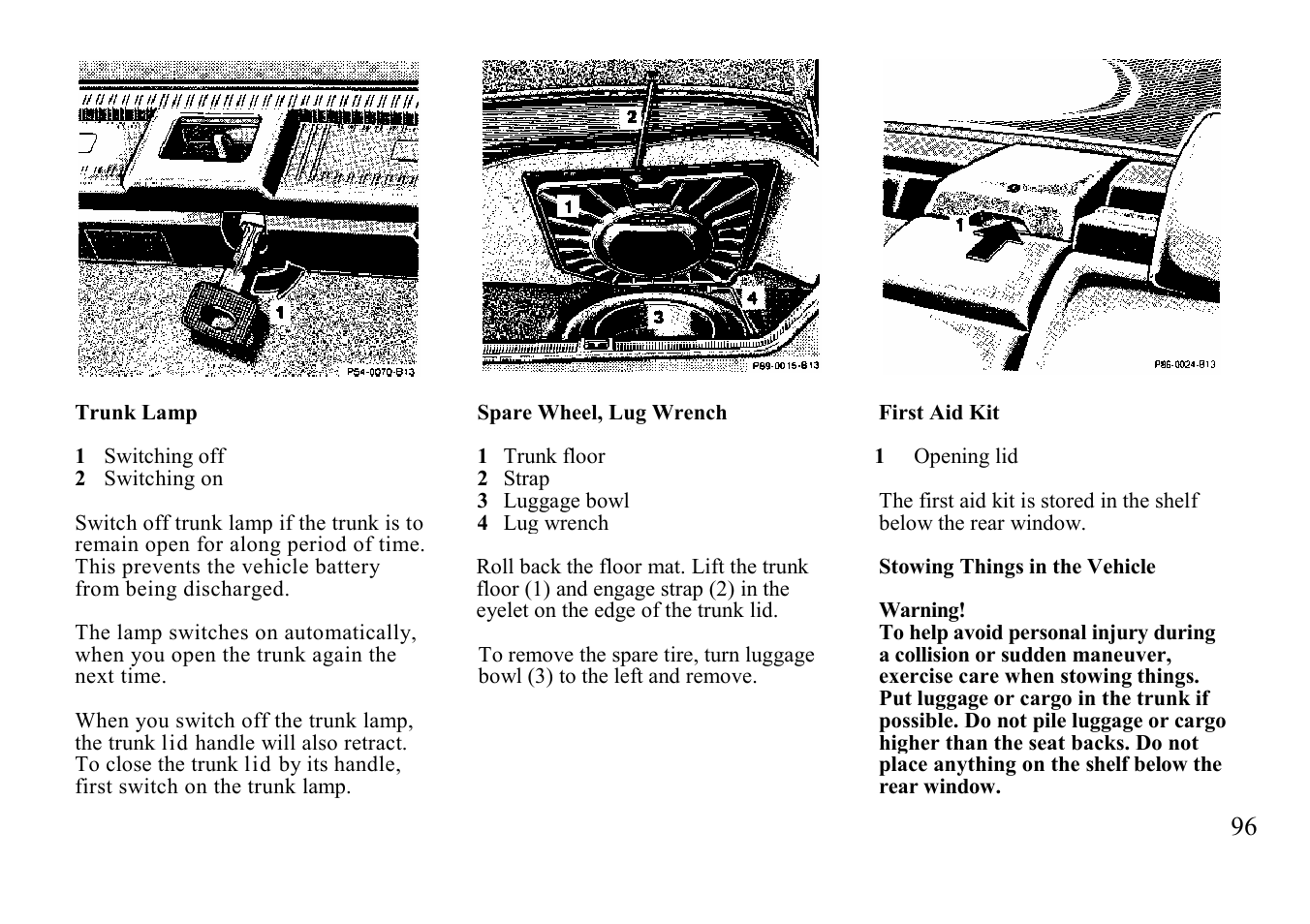 Trunk lamp, Spare wheel, lug wrench, First aid kit | Stowing things in the vehicle | Mercedes-Benz BENZ-VEHICLES S 500 User Manual | Page 96 / 144