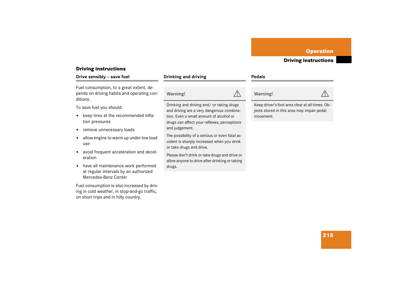 Driving instructions, Drive sensibly - save fuel, Drinking and driving | Pedals, Drive sensibly – save fuel drinking and driving | Mercedes-Benz 2003 SL 55 AMG User Manual | Page 215 / 376