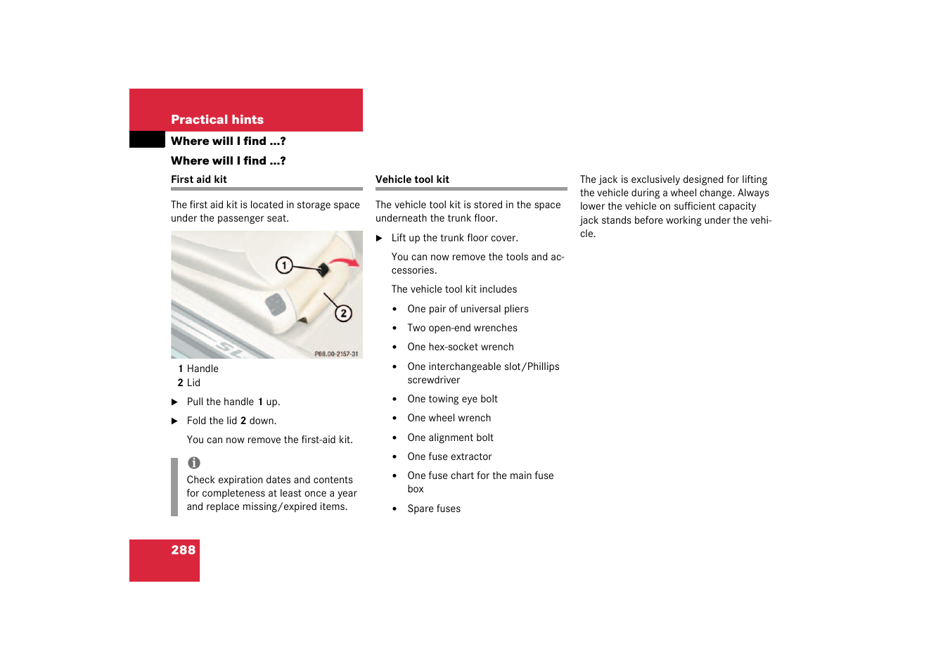 Where will i find, First aid kit, Vehicle tool kit;tools | First aid kit vehicle tool kit | Mercedes-Benz 2003 SL 55 AMG User Manual | Page 288 / 376